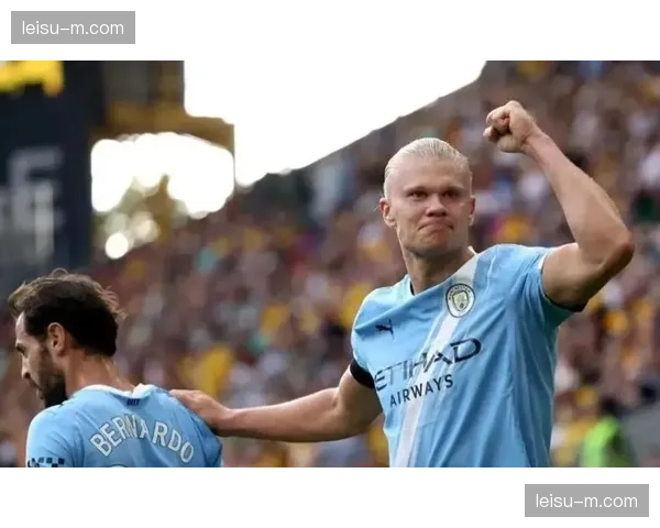 曼城控球主导战术面临转型,哈兰德禁区支点作用愈发关键 曼城控球主导战术面临转型,哈兰德禁区支点作用愈发关键